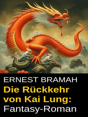 cover image of Die Rückkehr von Kai Lung